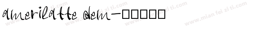 amerilatte dem字体转换